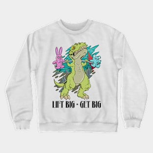 Gym Dinosaur: Embrace the Roar, Lift Big, and Watch Yourself Get Big Crewneck Sweatshirt